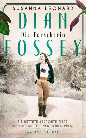 Dian Fossey: Die Forscherin
