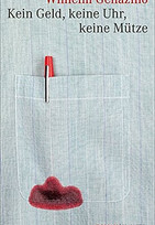 Kein Geld, keine Uhr, keine Mütze