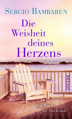 Die Weisheit deines Herzens