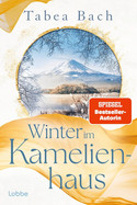 Winter im Kamelienhaus (Kamelienhaus-Saga 3)
