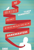 Die Abenteuer meines ehemaligen Bankberaters