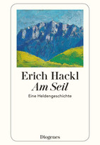 Am Seil: Eine Heldengeschichte