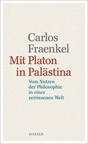 Mit Platon in Palästina. Vom Nutzen der Philosophie in einer zerrissenen Welt