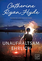 Unaufhaltsam ehrlich