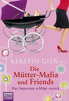 Die Mütter-Mafia und Friends