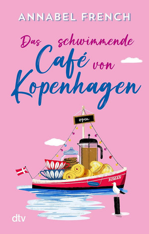 Das schwimmende Café von Kopenhagen (Love and the City 3) 