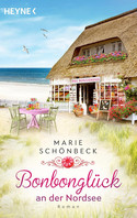 Bonbonglück an der Nordsee (Das Bontjehuus 1)