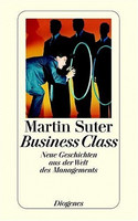 Business Class - Neue Geschichten aus der Welt des Managements