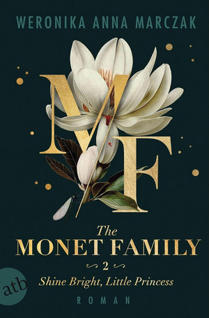 The Monet Family - Shine Bright, Little Princess (Family of Secrets 2)