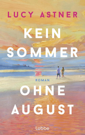 Kein Sommer ohne August