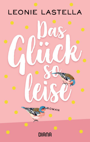 Das Glück ist so leise