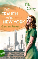 Die Frauen von New York: Glanz der Freiheit