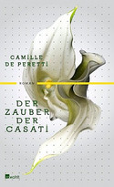 Der Zauber der Casati