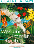 Was uns immer bleibt