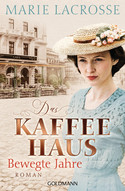 Das Kaffeehaus: Bewegte Jahre