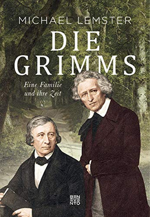 Die Grimms: Eine Familie und ihre Zeit