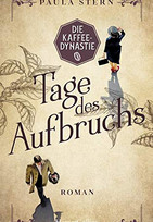 Die Kaffeedynastie: Tage des Aufbruchs