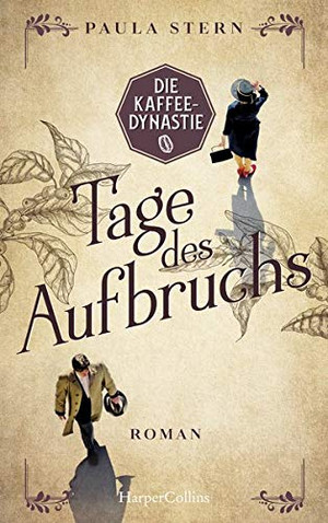 Die Kaffeedynastie: Tage des Aufbruchs