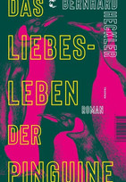 Das Liebesleben der Pinguine