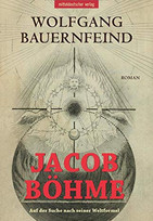 Jacob Böhme: Auf der Suche nach seiner Weltformel