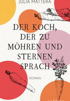 Der Koch, der zu Möhren und Sternen sprach