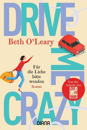 Drive Me Crazy: Für die Liebe bitte wenden