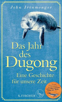 Das Jahr des Dugong: Eine Geschichte für unsere Zeit