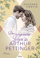 Das vergessene Leben des Arthur Pettinger