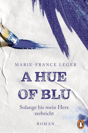 A Hue of Blu: Solange bis mein Herz zerbricht