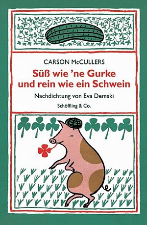 Süß wie ´ne Gurke und rein wie ein Schwein