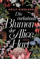 Die verlorenen Blumen der Alice Hart