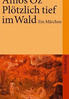 Plötzlich tief im Wald