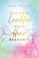 Als dein Leuchten mein Herz berührte (Ein Jahr in Amber Hill 1) 