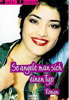 So angelt man sich einen Typ