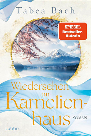 Wiedersehen im Kamelienhaus (Kamelienhaus-Saga 2)
