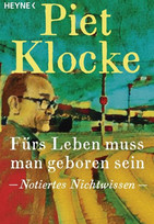 Fürs Leben muss man geboren sein