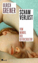 Schamverlust. Vom Wandel der Gefühlskultur