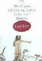 Glaubst du, daß es Liebe war?