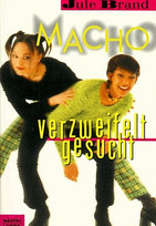 Macho verzweifelt gesucht