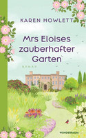 Mrs. Eloises zauberhafter Garten