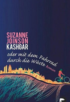 Kashgar oder mit dem Fahrrad durch die Wüste