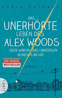 Das unerhörte Leben des Alex Woods oder warum das Leben keinen Plan hat