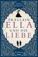 Fräulein Ella und die Liebe