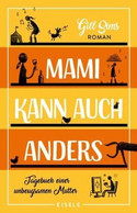 Mami kann auch anders