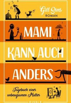 Mami kann auch anders
