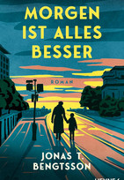 Morgen ist alles besser