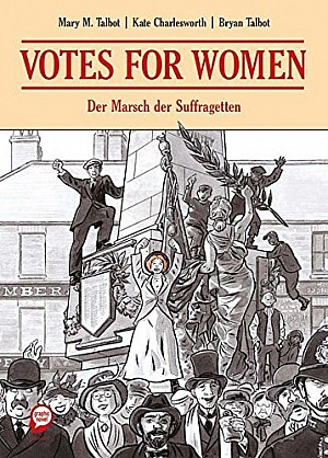 Votes for Women - Der Marsch der Suffragetten