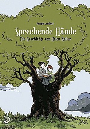 Sprechende Hände - Die Geschichte von Helen Keller