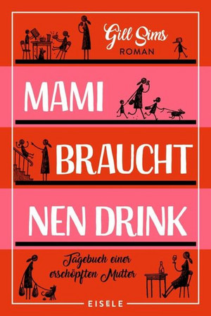 Mami braucht 'nen Drink