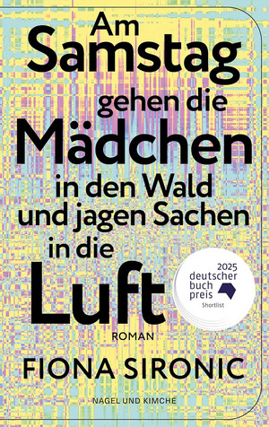Am Samstag gehen die Mädchen in den Wald und jagen Sachen in die Luft